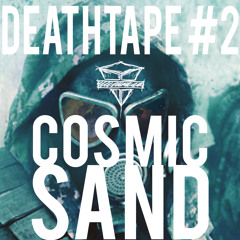 Deathtape #2 - Cosmic Sand