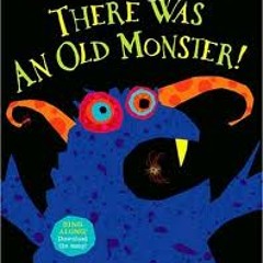There Was An Old Monster