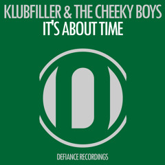 Klubfiller & The Cheeky Boys - Its About Time