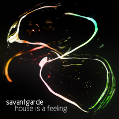 House Is A Feeling
