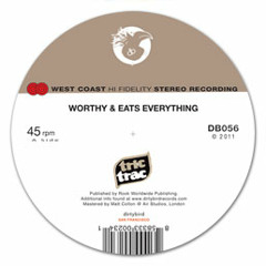 Worthy & Eats Everything - Tric Trac (Dirtybird)