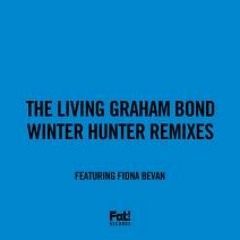 The Living Graham Bond feat. Fiona Bevan - Winter Hunter (Bare Noize Remix)
