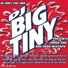 Bigg Tiny - Swagg And Red Soda Mixtape 06'