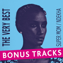 The Very Best - Super Mom feat Baloji