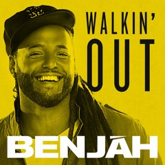 Benjah - Walkin’ Out