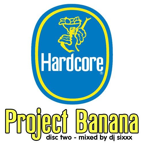 Starr & Sixxx - Project Banana (Disc Two, Mixed by DJ Sixxx)