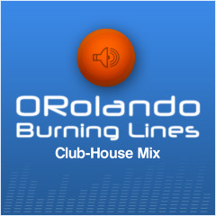 ORolando - Burning Lines (Club-House Mix)