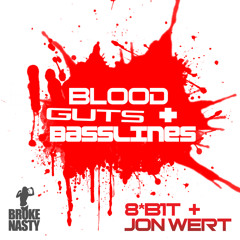 8*B1T + Jon Wert - Blood Guts & Basslines