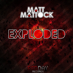 Matt Mattock - Exploded (Original Mix) @ RED DAY RECORDS