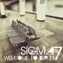 Sigma7 *Welcome to Berlin*