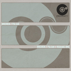 Bredren - Pulsar [Proximity Recordings]