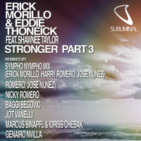 Erick Morillo & Eddie Thoneick feat. Shawnee Taylor - Stronger Part 3 SYMPHO NYMPHO Mix
