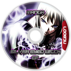 Dj Manga - Silver Eyed Witch EP (NTB007)