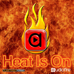 Audiofire - Heat Is on (Original mix) Preview