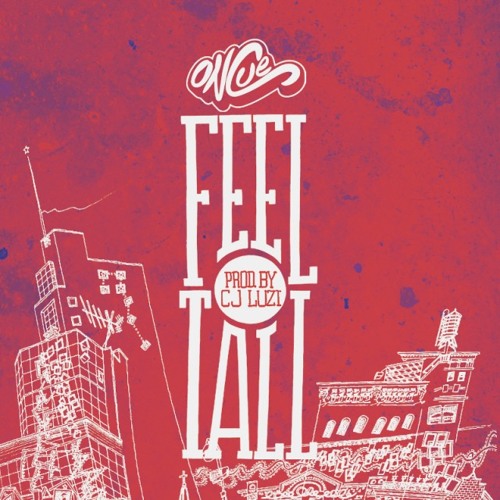 Feel Tall (prod. CJ Luzi) - OnCue