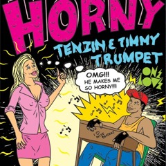 HORNY - Tenzin and Timmy Trumpet (Preview)