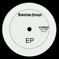 Downtown Avenue - I'm Yours