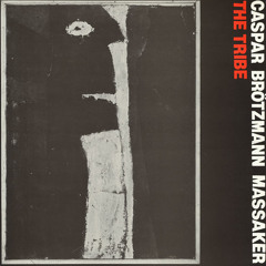 Caspar Brotzmann - massaker