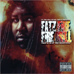FATZ FIRE FT. NSANE SPONTANE - NEVER ENOUGH(FIRE DRILL MIXTAPE)