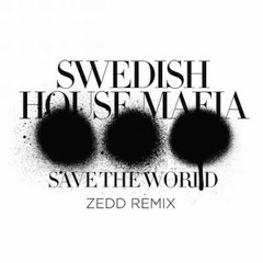 Save the world-zedd remix-