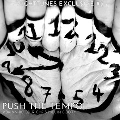 Push the Tempo (Adrian Bood & Chris Melin Booty) Exclusive NightTunes.org