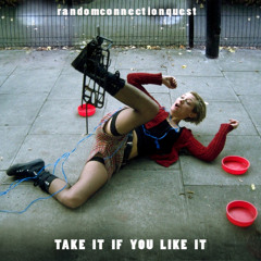 take it if you like it