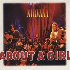 Nirvana - About A Girl