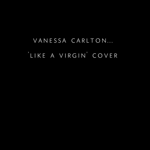 Vanessa Carlton - 'Like A Virgin' (Cover)