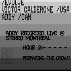 ADDY LIVE @ STEREO MTL-HOUR2-Crowd preparation-AUG13-2011