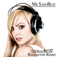 Mr SaxoBeat (Dredmix) Reggaeton 112 bpm