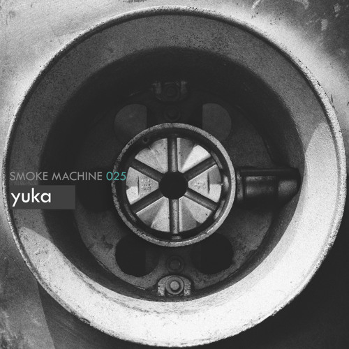 Smoke Machine Podcast 025 yuka