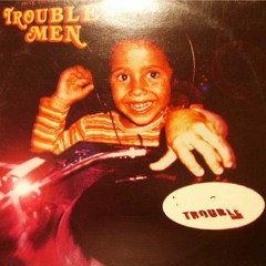 Trouble Men - get this party rockin (Vocalmix)