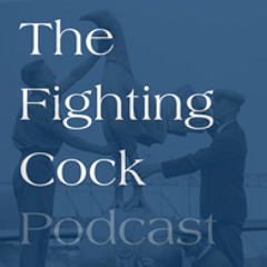 The Fighting Cock podcast Episode 7: 'Don't make us destroy you'