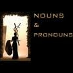 Nouns & Pronouns