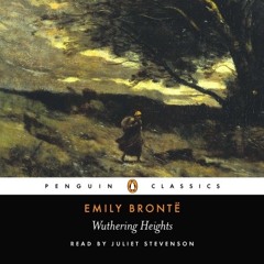 Emily Brontë: Wuthering Heights (Audiobook Extract), read by Juliet Stevenson