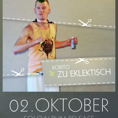 Kobito - Zu Eklektisch SNIPPET (Mixed by DJ KaiKani) (2011)