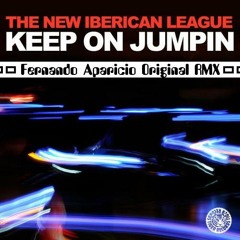 The New Iberican League - Keep On Jumpin' ( Fernando Aparicio Original RMX )
