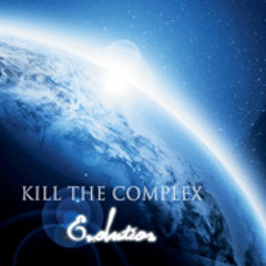 Kill The Complex - Shine