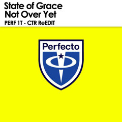 State Of Grace - Not Over Yet - CTR-ReEdit