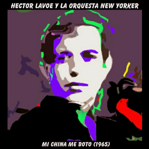 HECTOR LAVOE - Mi China Se Boto (La New Yorker 1965)