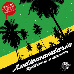 Audiomandarin - Riddim Is A Dancer Teaser