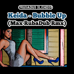 Bubble up (Max RubaDub Rmx) - Keida