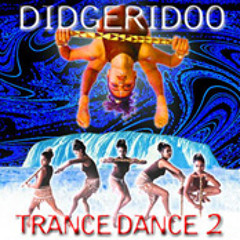 Didgeridoo Trance Dance 2 - 02 Greg Didge