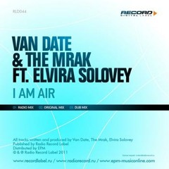 Van Date vs The Mrak ft Elvira Solovey I am Air Fresh Blast Dj s Remix