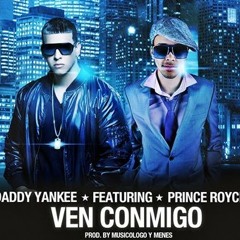 07.Ven Conmigo (Electronica) - Daddy Yankee & Prince Royse (Remix DJ FRIS)