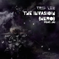 Trip Lee - The Invasion (Hero) feat. Jai (Flatline Remix)