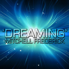 Mitchell Frederick - Dreaming (Original Mix)