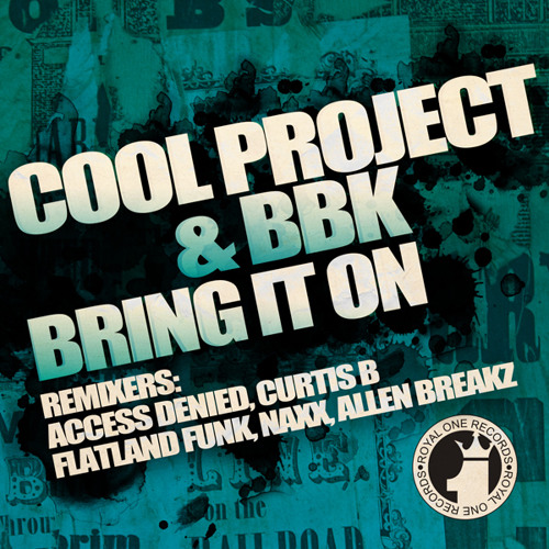 Cool Project & BBK: Bring It On (Access Denied Remix) OUT NOW!