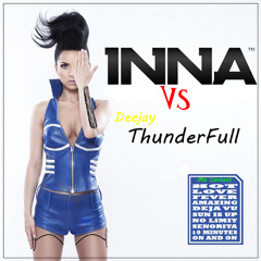 Dj ThunderFull  Vs Inna ( All Songs ) 2011