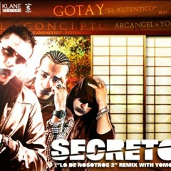 Gotay 'El Autentico' Ft. Arcangel & Yomo - Secreto (ElCorilloRD.Com)